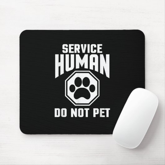 Tapis De Souris Service Humain conception Ne Pas Caresser Citation (Avec souris)