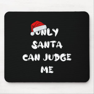 Tapis De Souris Seul Père Noël peut me juger