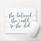 Tapis De Souris she believed she could so she did (Avec souris)