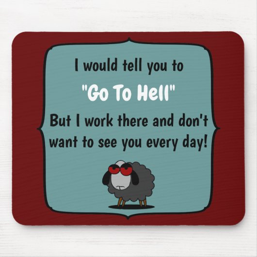 Tapis De Souris Shirley Sheep Funny Sarcasme Aller En Enfer Editab (Devant)