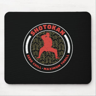 Tapis De Souris Shotokan Zero Chill Maximum Thrill Funny Shotokan
