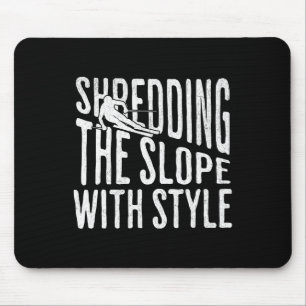 Tapis De Souris Shredding La Pente Ski Shirt Drôle Sport D'Hiver