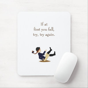 Tapis De Souris "Si au début vous tombez, essayez de nouveau." équ