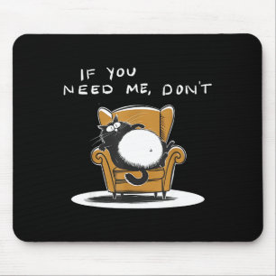 Tapis De Souris Si besoin n'amuse pas chat noir humour sarcastique