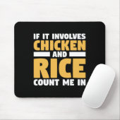 Tapis De Souris Si cela implique du poulet et du riz, comptez-moi (Avec souris)
