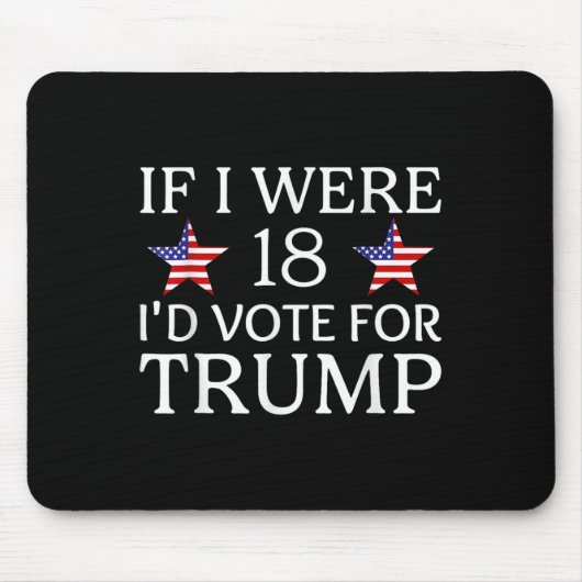 Tapis De Souris Si j'avais 18 ans, je voterais pour Trump Funny Ki (Devant)
