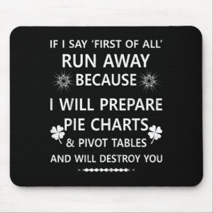 Tapis De Souris Si Je Dis Tout D'Abord Courez-Vous...Des tables Et