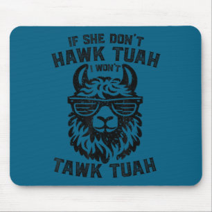 Tapis De Souris Si n'hawk pas tuah n'aura pas tawk tuah lama hawk