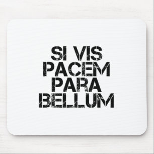 Tapis De Souris Si Vis Pacem Para Bellum