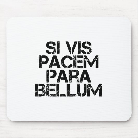 Tapis De Souris Si Vis Pacem Para Bellum (Devant)