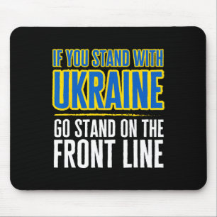Tapis De Souris Si vous êtes avec l'Ukraine, allez vous tenir sur