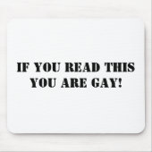 Tapis De Souris Si vous lisez ceci vous êtes gais ! (Devant)