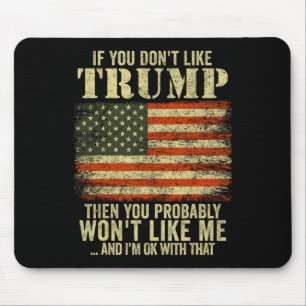 Tapis De Souris Si vous n'aimez pas Trump, alors vous ne voudrez p