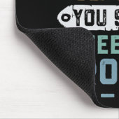 Tapis De Souris Si vous pensez que je suis un idiot, vous devriez (Coin)