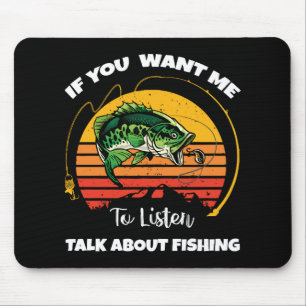 Tapis De Souris Si vous voulez que je vous écoute parlez de pêche