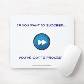Tapis De Souris Si vous voulez réussir vous devez procéder ! (Avec souris)