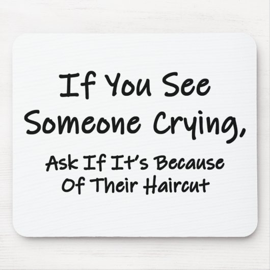 Tapis De Souris Si Vous Voyez Quelqu'Un Pleurer (Devant)