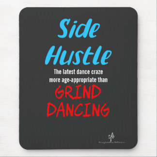 Tapis De Souris Side Hustle vs Grind Dancing Neon Texte Bleu