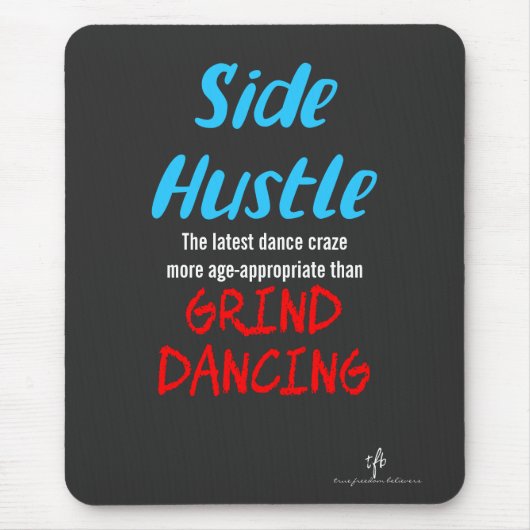 Tapis De Souris Side Hustle vs Grind Dancing Neon Texte Bleu (Devant)