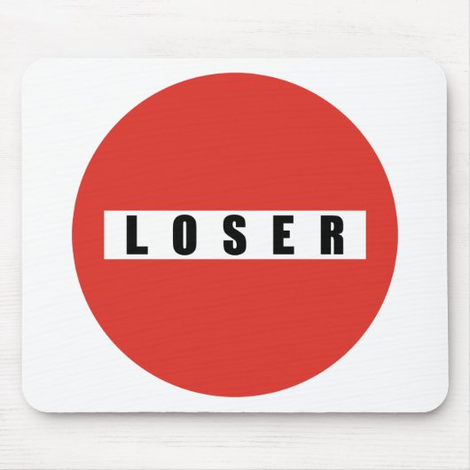 TAPIS DE SOURIS SIGNE D'INTERDICTION LOSER (Devant)