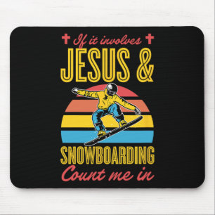 Tapis De Souris S'Il Concerne Jésus Et Le Snowboard Me Comptent Da