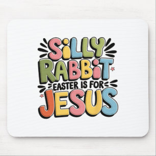 Tapis De Souris Silly Rabbit Pâques est pour Jésus Pâques chrétien