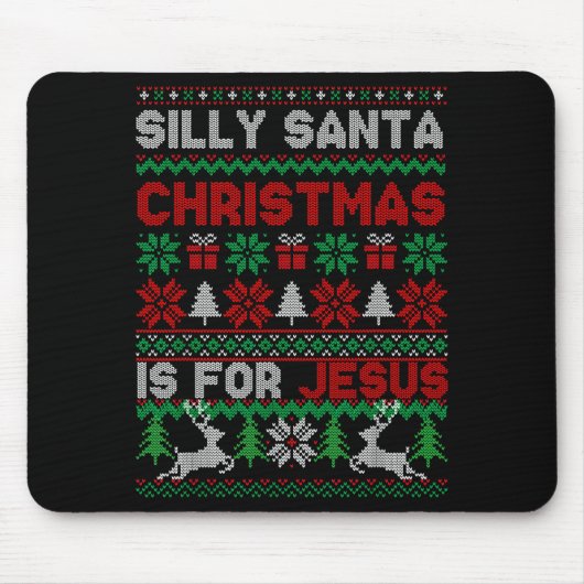 Tapis De Souris Silly Santa Christmas Is For Jesus Christian Chris (Devant)