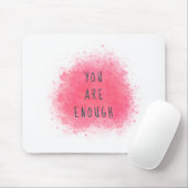 Tapis De Souris Simple Inspiring You Are Enough Affirmation Quote (Avec souris)