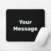 Tapis De Souris Simple noir et blanc Votre message Modèle texte (Avec souris)
