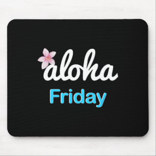 Tapis De Souris Simplement aloha vendredi' Plumeria Vacances Hawaï