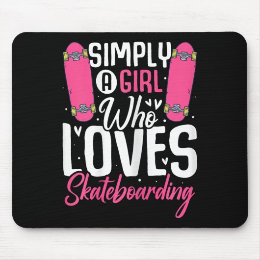 Tapis De Souris Simplement une fille qui aime le skateboard drôle (Devant)