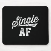 Tapis De Souris Single Af Funny Singles Awareness Day Anti-valenti (Devant)
