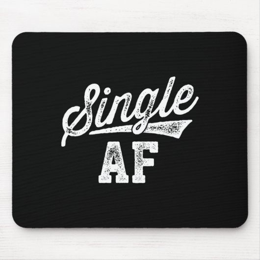 Tapis De Souris Single Af Funny Singles Awareness Day Anti-valenti (Devant)