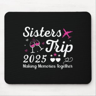 Tapis De Souris Sisters Trip 2025 Famille Correspondant Vacances L