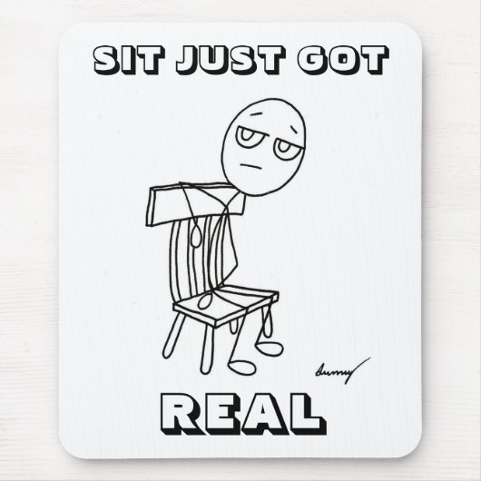 Tapis De Souris SIT JUSTE A VRAI Mousepad (Devant)