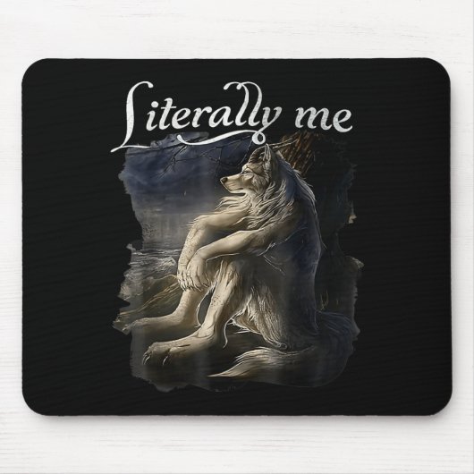 Tapis De Souris Sitting Wolf Literally Me Wolf Funny Dank Meme (Devant)