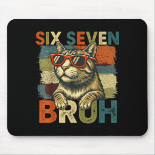 Tapis De Souris Six Seven Bruh 6 7 Mème Amoureux de Chat 6-7 Drôle