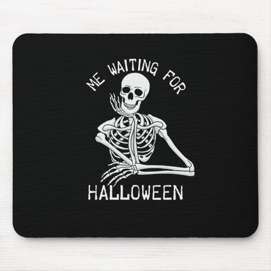 Tapis De Souris Skeleton Me En Attendant Halloween (Devant)