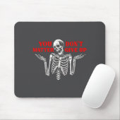 Tapis De Souris Skeleton You Don’t Give Up  (Avec souris)