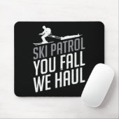 Tapis De Souris Ski Patrol - You Fall We Haul Ski Sports d'hiver (Avec souris)