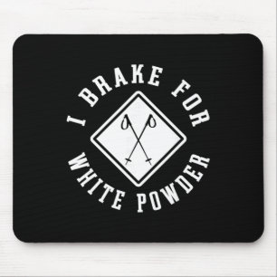Tapis De Souris Skieur de neige je freine pour la poudre blanche d