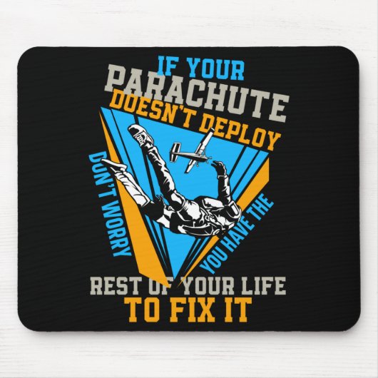 Tapis De Souris Skydiving If Your Parachute Doesnt Deploy Dont  (Devant)