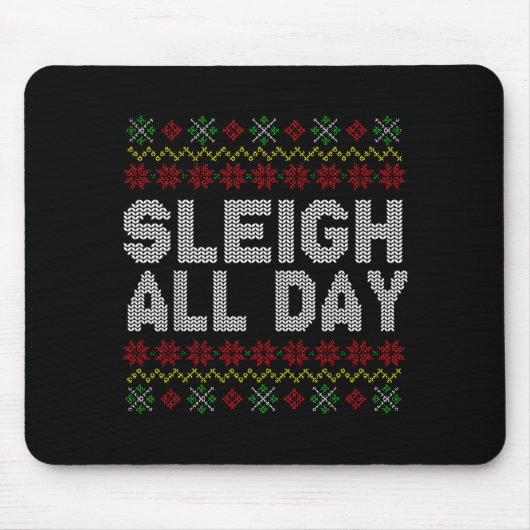 Tapis De Souris Sleigh All Day Ugly Christmas Sweater Pattern Quot (Devant)