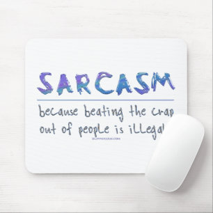 Tapis De Souris SlipperyJoe's Sarcasm drôle slogan disant ludique