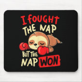 Tapis De Souris Sloth I Fought The Nap But The Nap Won (Devant)