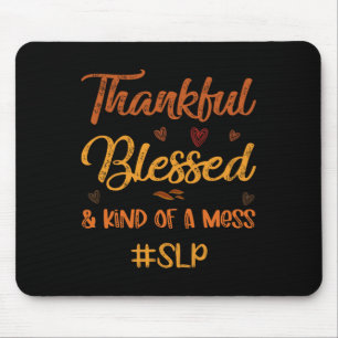 Tapis De Souris SLP Merci béni et une sorte de Mess Thanksgivi