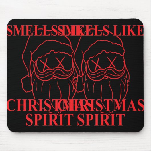 Tapis De Souris Smells Like Christmas Srit Santa Claus Xmas T Shir (Devant)