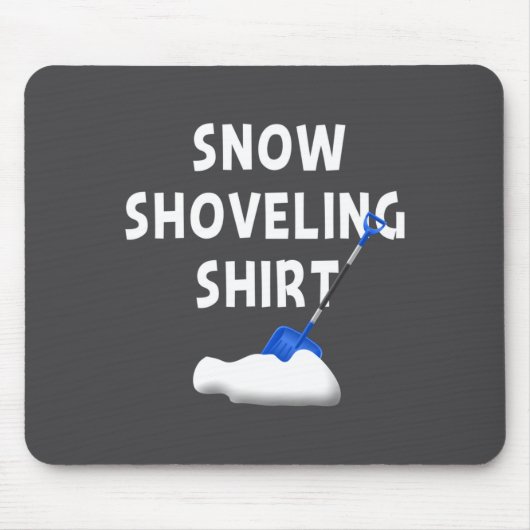 Tapis De Souris Snow Shoveling Shirt Snow Clearing Funny Winter Sn (Devant)