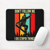 Tapis De Souris Snowboard Don't Follow Me I Do Stud Things Winter (Avec souris)
