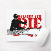 Tapis De Souris snowboardBOARD ou die (Avec souris)